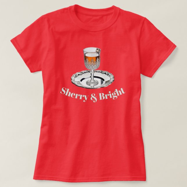 Camiseta Copa de Bebida Sherry & Bright Pun Funny Navidad (Diseño del anverso)