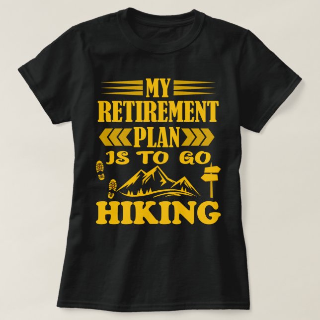 Camiseta Copia de mi plan de retiro es ir de excursión - po (Diseño del anverso)