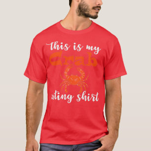 Camiseta Copie de Copie de This is My Crab Come