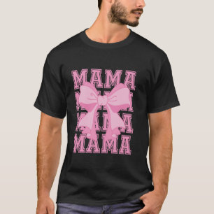 Camiseta Coquette Mamá Mamá Mamá Mamá el día de la madre li