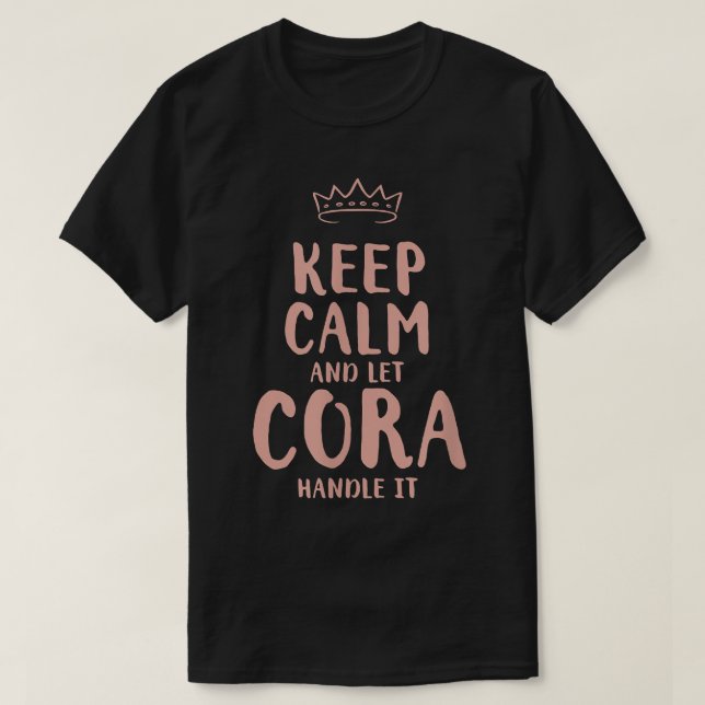 Camiseta Cora Keep Calm Personalized Name Friends Funny Bud (Diseño del anverso)