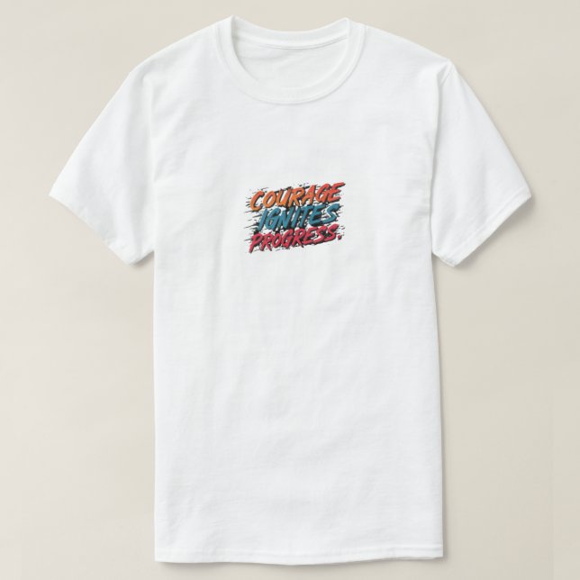 Camiseta coraje enciende el progreso (Diseño del anverso)