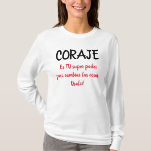 Camiseta coraje es tu super poder para las cosas