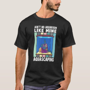 Camiseta Corales de pecera no hay ningún acuario como el ar