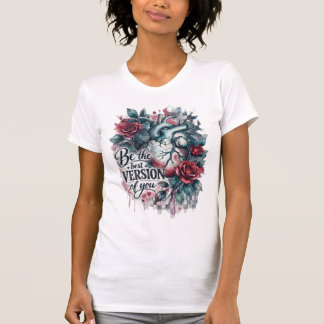 Camiseta Corazón Anatómico Acuarela Rosas Sé La Mejor Versi