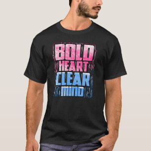 Camiseta Corazón audaz, mente clara