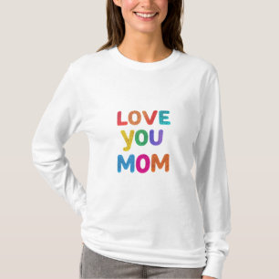 Camiseta Corazón de mamá: Te amo siempre"