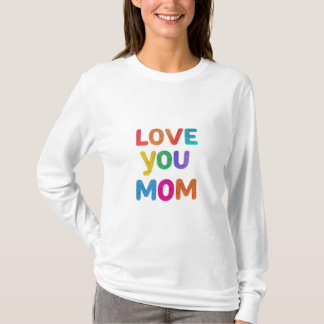 Camiseta Corazón de mamá: Te amo siempre"