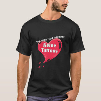 Camiseta Corazón No Tatuajes Ama Libre De Tatuajes Porque E