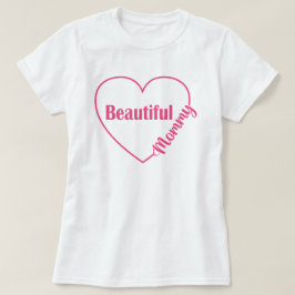 Camiseta Corazón Rosa Hermosa Mamá