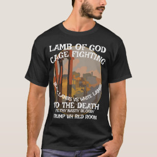 CAMISETA CORDERO DE DIOS PELEA DE JAULA CASA BLANCA DE TRUM