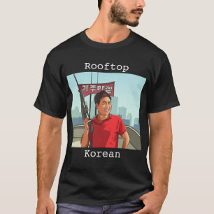 Camiseta Coreano en la azotea