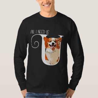 Camiseta Corgi All I Need Is U