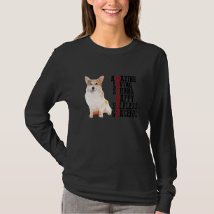 Camiseta Corgi Amazing Love Strong Happy Selfless Gracefu