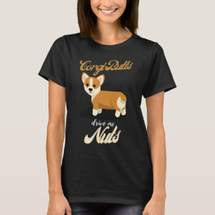 Camiseta Corgi Butts Me Conduce Nueces Divertida Dueña De C