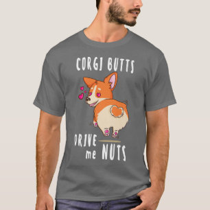 Camiseta Corgi Butts Me Conduce Nuts Gracioso Perro Corgi L
