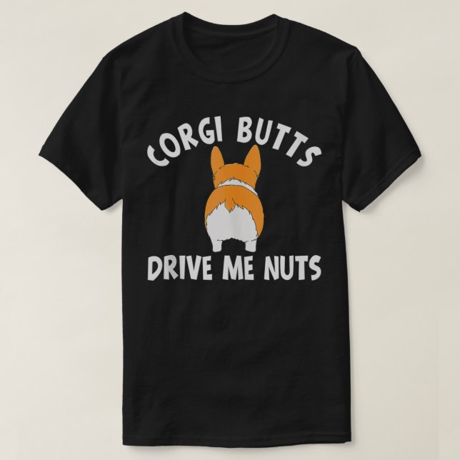 Camiseta Corgi Butts Me Maneja Nueces (Diseño del anverso)