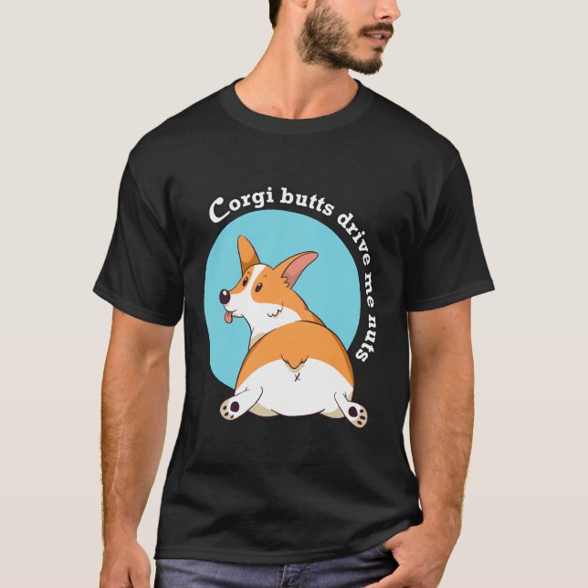 Camiseta Corgi Butts Me Maneja Nueces (Anverso)