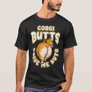 Camiseta Corgi Butts Me Maneja Nueces Corgi