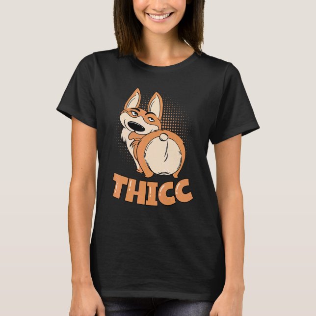 Camiseta Corgi Butts Thicc Me Conduce Nueces Corgi (Anverso)
