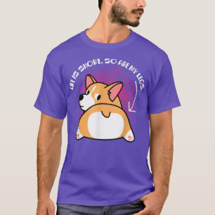 Camiseta Corgi Corgis La Vida Es Corta, Al Igual Que Mis Pi