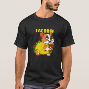 Camiseta Corgi Dog Y Taco Tacorgi Funny Corgi Puppy T Shi