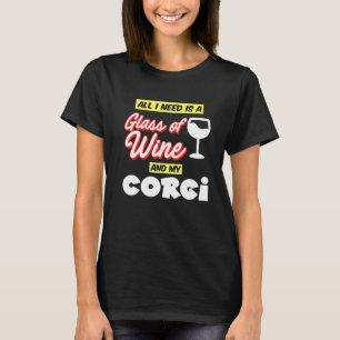 Camiseta Corgi Dueño Todo Lo Que Necesito Es Un Vino Mi Cor