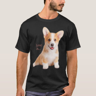 Camiseta Corgi  El Amor Es Perro Mamá Papá Cachorro Mascota