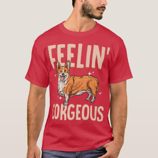 Camiseta Corgi Feelin' Corgeous lindo corgi raza de perro 