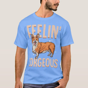 Camiseta Corgi Feelin' Corgeous lindo corgi raza de perro