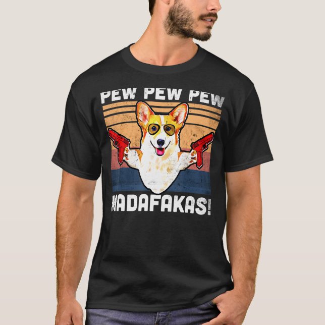 Camiseta Corgi Galés Pew Pew Madafakas Antiguo Corgi Rellen (Anverso)
