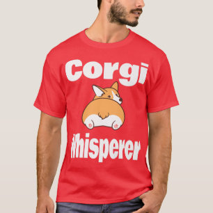 Camiseta Corgi galés Whisperer Gracioso Perro amante Animal