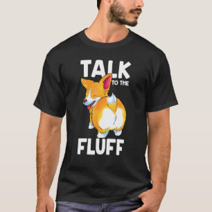 Camiseta Corgi Habla Con El Fluff Corgi