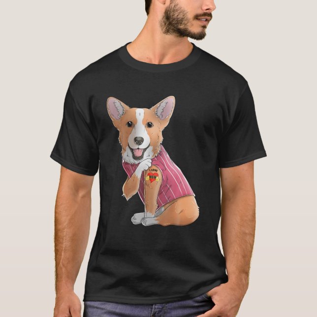 Camiseta Corgi I Love Mom Tattoo Dog Funny's Day Gif (Anverso)