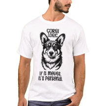 Corgi Logic Shirt – If It Moves It’s Personal