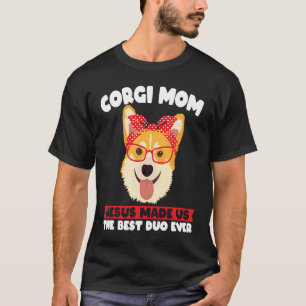 Camiseta Corgi Mom el mejor dúo de la historia Corgi Mom