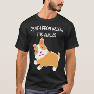 Camiseta Corgi Muerte desde Debajo de los Tobillos  Perro