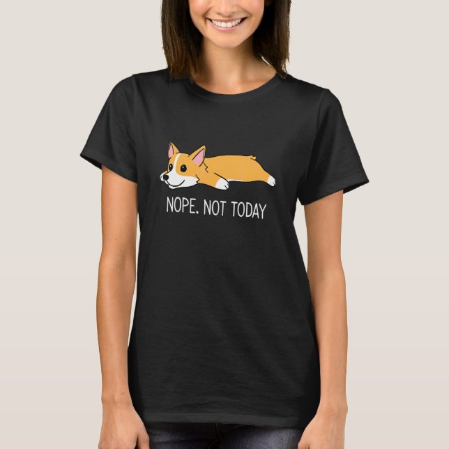 Camiseta Corgi Nope No Hoy (Anverso)