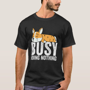 Camiseta Corgi Ocupado Sin Hacer Nada Chicos Chicas Perezo