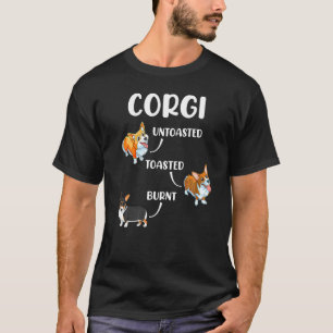 Camiseta Corgi Perro Tostada Sin Tostar Tostada Quemada
