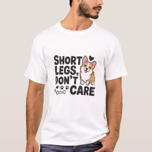 Camiseta Corgi Piernas Cortas No Importa Frase Divertida