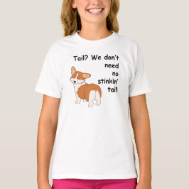Camiseta Corgi "que no necesitamos "