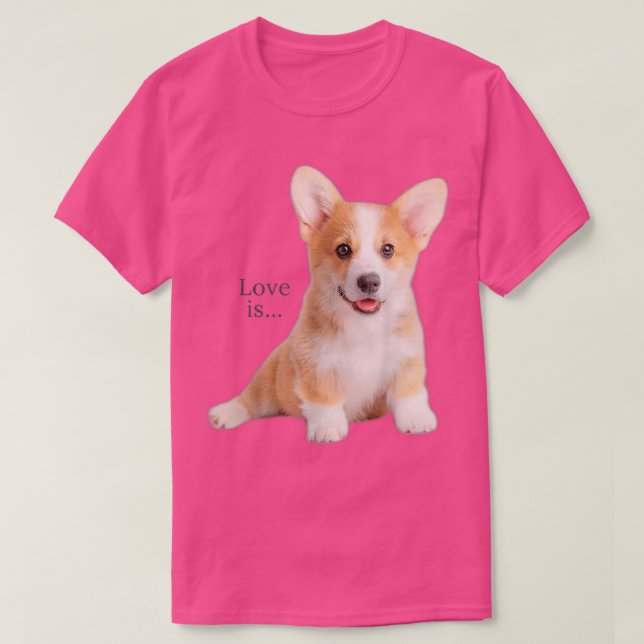 Camiseta Corgi Shirt Love is Dog Mom Dad Tee Puppy Mascota  (Diseño del anverso)