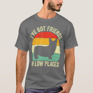 Camiseta Corgi Tengo amigos en lugares bajos Pembroke galés