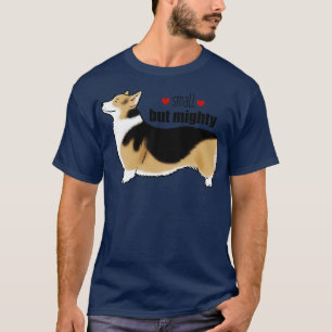 Camiseta Corgi tricolor pequeño pero poderoso