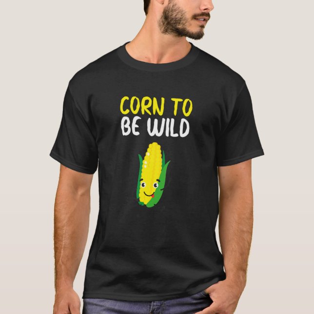 Camiseta Corn to be Wild Sweetcorn  Vegan Vegetarian (Anverso)