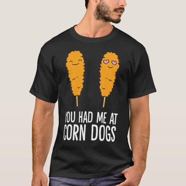 Camiseta Corndog Me Tenías En Perros De Maíz (Anverso)