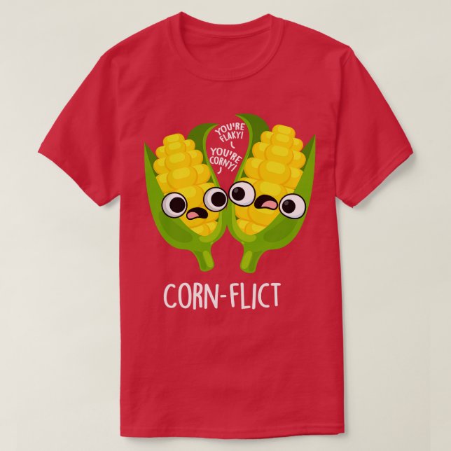 Camiseta Cornflict Cute Corn Flake Pun 1 (Diseño del anverso)