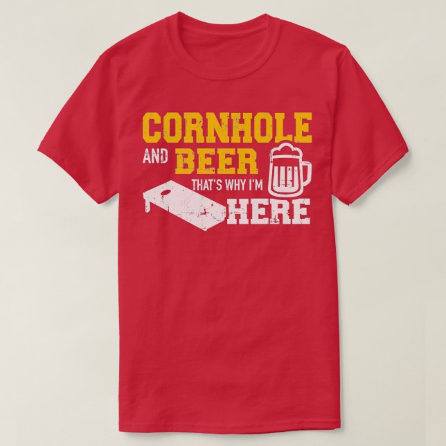 Camiseta Cornhole and beer that's why I'm here  (Diseño del anverso)