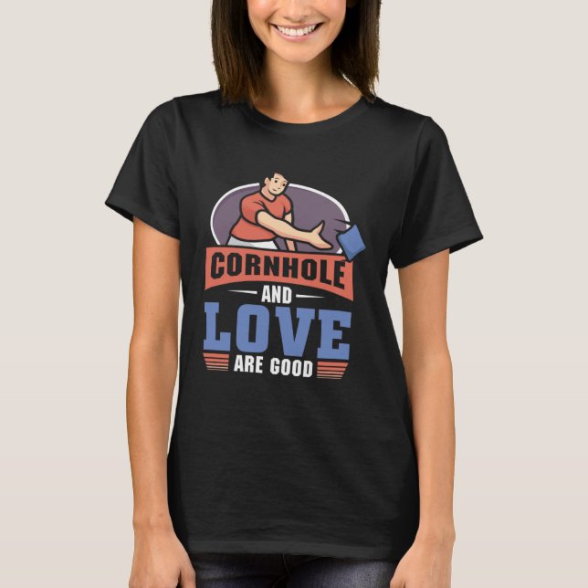 Camiseta Cornhole And love Are Good  Cornhole (Anverso)